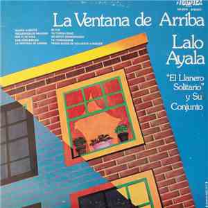Lalo Ayala El Llanero Solitario Y Su Conjunto - La Ventana de Arriba