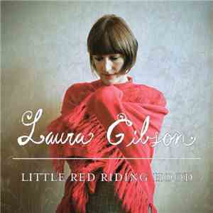 Laura Gibson - Little Red Riding Hood