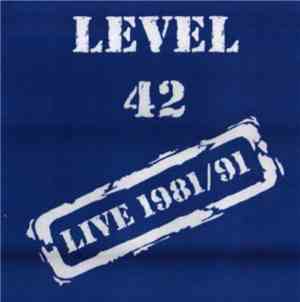 Level 42 - Live 1981/91