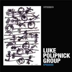 Luke Polipnick Group - Episodes