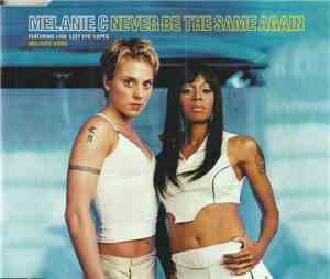 Melanie C Featuring Lisa 'Left Eye' Lopes - Never Be The Same Again