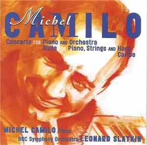 Michel Camilo – BBC Symphony Orchestra, Leonard Slatkin - Concerto For Piano And Orchestra • Suite For Piano, Strings And Harp • Caribe