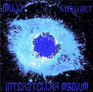 MO)))RT & Mujj - Interstellar Medium