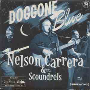 Nelson Carrera & The Scoundrels - Doggone Blue