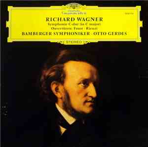 Richard Wagner - Bamberger Symphoniker · Otto Gerdes - Symphonie C-dur (In  ...