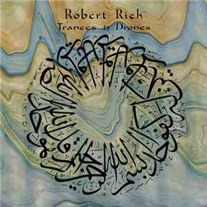Robert Rich - Trances & Drones
