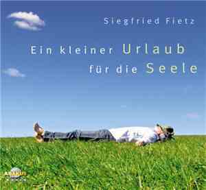 Siegfried Fietz - Ein Kleiner Urlaub Für Die Seele