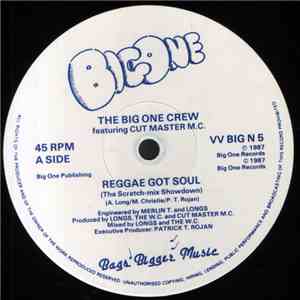 The Big One Crew / Longsy D. And Cut Master M.C. - Reggae Got Soul / Hip Hop Reggae