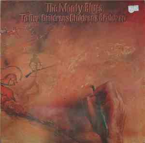 The Moody Blues - To Our Children's Children's Children
