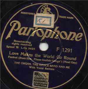 The Organ. The Dance Band And Me - Love Makes The World Go Round / Let's Br ...