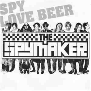 The Spymaker - Spy / Love Beer