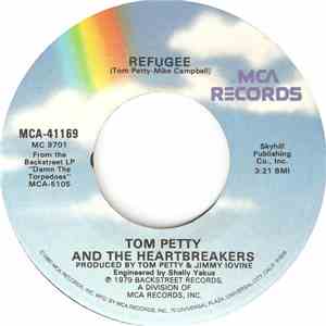 Tom Petty And The Heartbreakers - Refugee / It's Rainin' Again