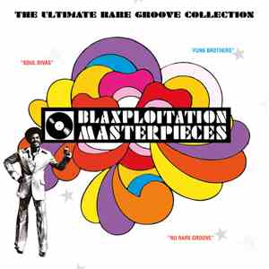 Various - Blaxploitation Masterpieces - The Ultimate Rare Groove Collection