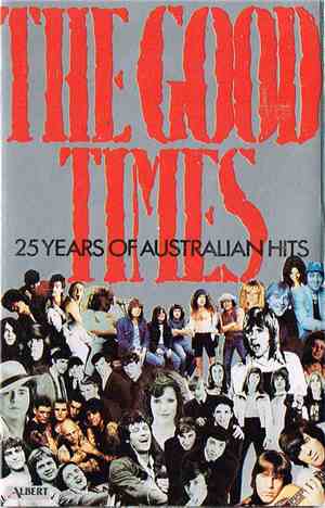 Various - The Good Times/25 Years Of Australian Hits