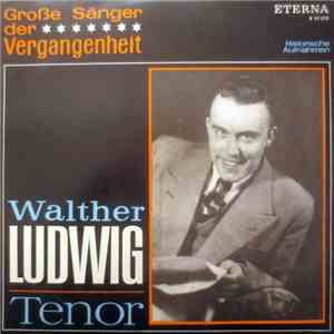 Walther Ludwig - Walther Ludwig - Tenor