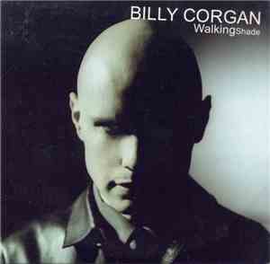 Billy Corgan - Walking Shade