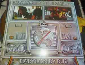 Bob Marley & The Wailers - Babylon By Bus