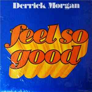 Derrick Morgan - Feel So Good