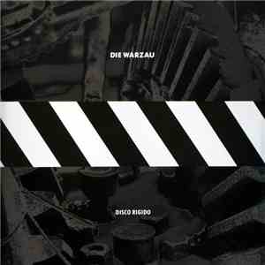 Die Warzau - Disco Rigido