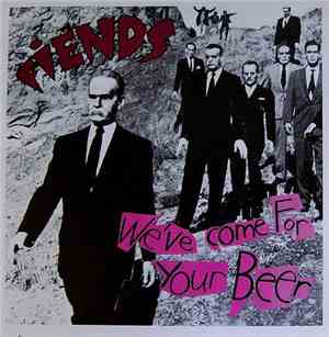 Fiends - We've Come For Your Beer