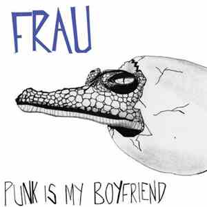 Frau  - Punk Is My Boyfriend
