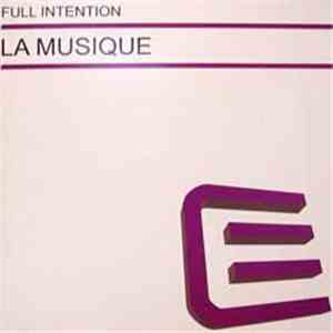 Full Intention - La Musique