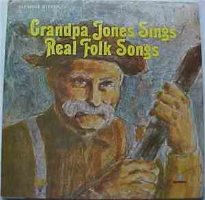 Grandpa Jones - Sings Real Folk Songs