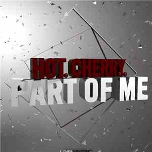 Hot Cherry - Part Of Me