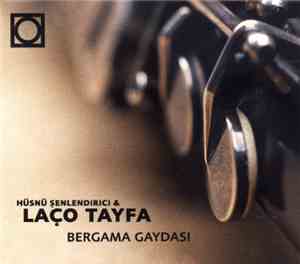 Hüsnü Şenlendirici & Laço Tayfa - Bergama Gaydası