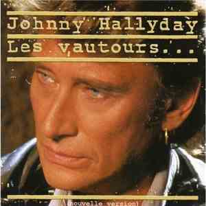 Johnny Hallyday - Les Vautours (nouvelle Version)