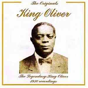 King Oliver - The Legendary King Oliver 1930 Recordings