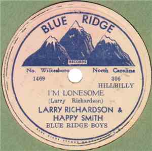 Larry Richardson  & Happy Smith, Blue Ridge Boys - I'm Lonesome / Just Let  ...