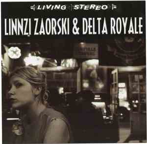 Linnzi Zaorski & Delta Royale - Linnzi Zaorski and Delta Royale