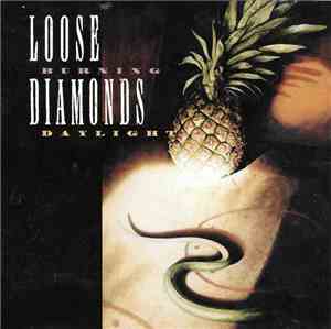 Loose Diamonds - Burning Daylight