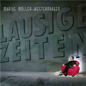 Marius Müller-Westernhagen - Lausige Zeiten