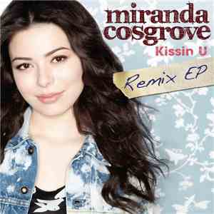 Miranda Cosgrove - Kissin U (Remix EP)