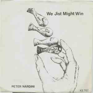 Peter Nardini  - We Jist Might Win
