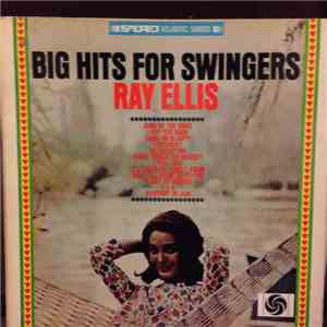 Ray Ellis - Big Hits For Swingers