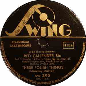 Red Callender Six - These Foolish Things / Get Happy