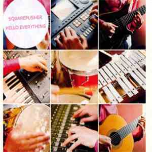 Squarepusher - Hello Everything