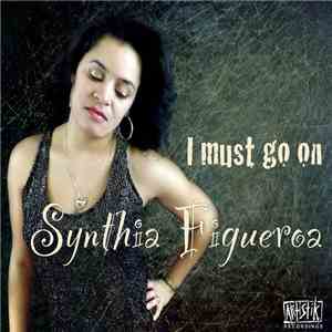 Synthia Figueroa - I Must Go On