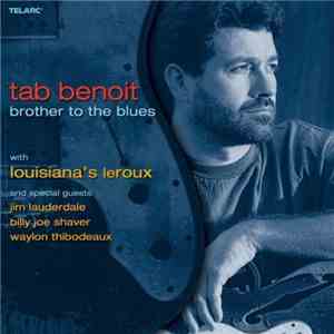 Tab Benoit with Louisiana's Leroux - Brother To The Blues