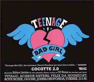Teenage Bad Girl - Cocotte 2.0