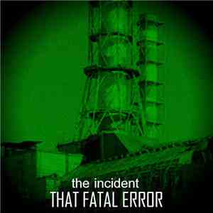 That Fatal Error - The Incident