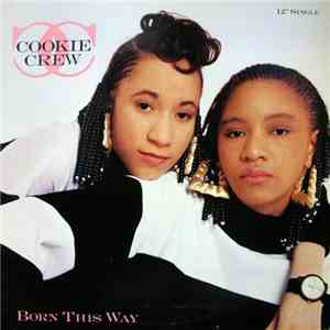 The Cookie Crew - Born This Way