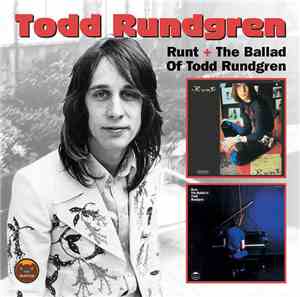 Todd Rundgren - Runt + Runt. The Ballad Of Todd Rundgren
