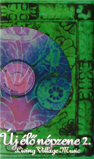 Various - Új Élő Népzene 2. = Living Village Music