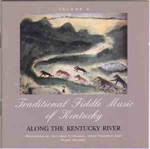Various - Traditional Fiddle Music Of Kentucky: Volume 2, Along The Kentuck ...