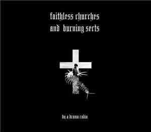 A Drama Radio - Faithless Churches And Burning Sects