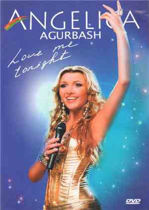 Angelica Agurbash - Love Me Tonight